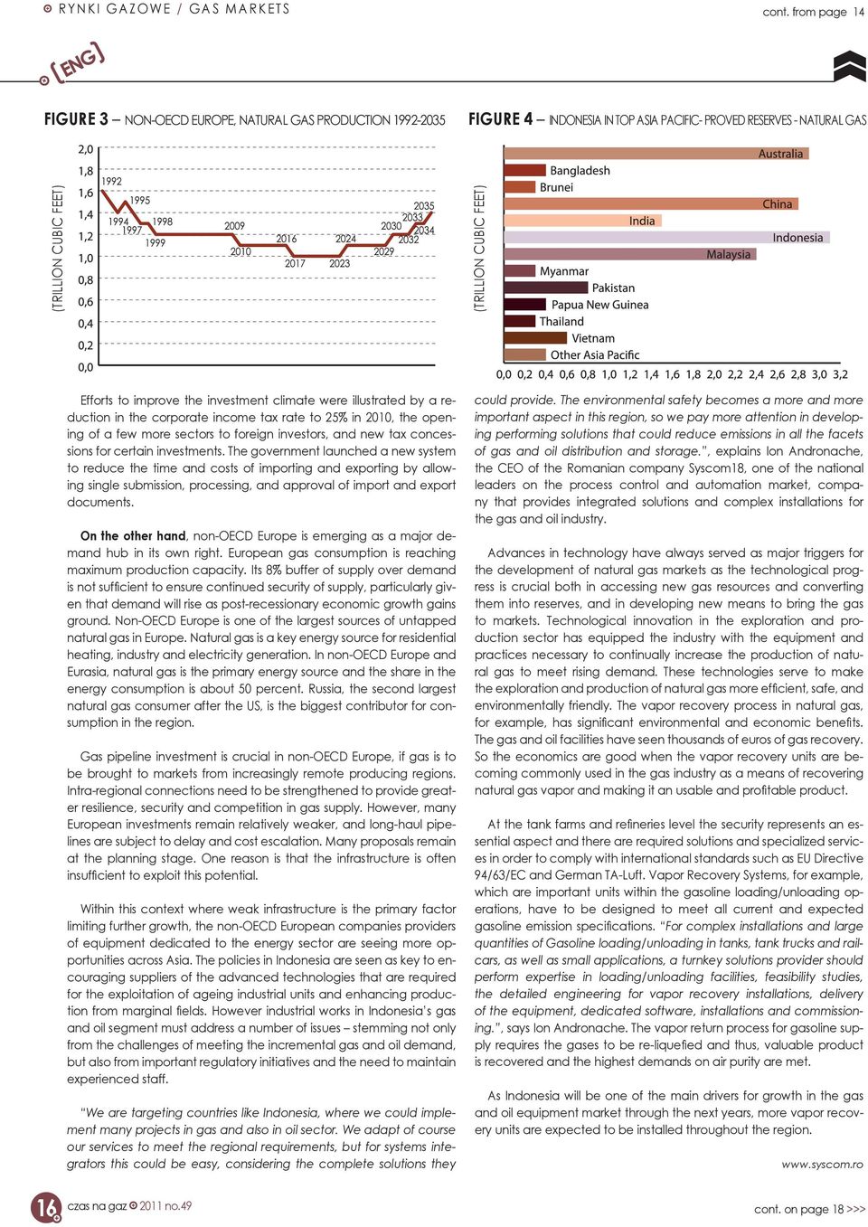 improve the investment climate were illustrated by a reduction in the corporate income tax rate to 25% in 2010, the opening of a few more sectors to foreign investors, and new tax concessions for