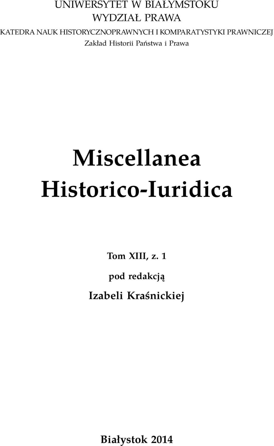 Historii Państwa i Prawa Miscellanea Historico-Iuridica