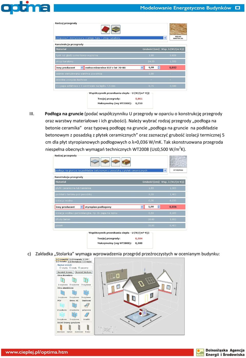 z płytek ceramicznych oraz zaznaczyć grubość izolacji termicznej 5 cm dla płyt styropianowych podłogowych o λ=0,036 W/mK.