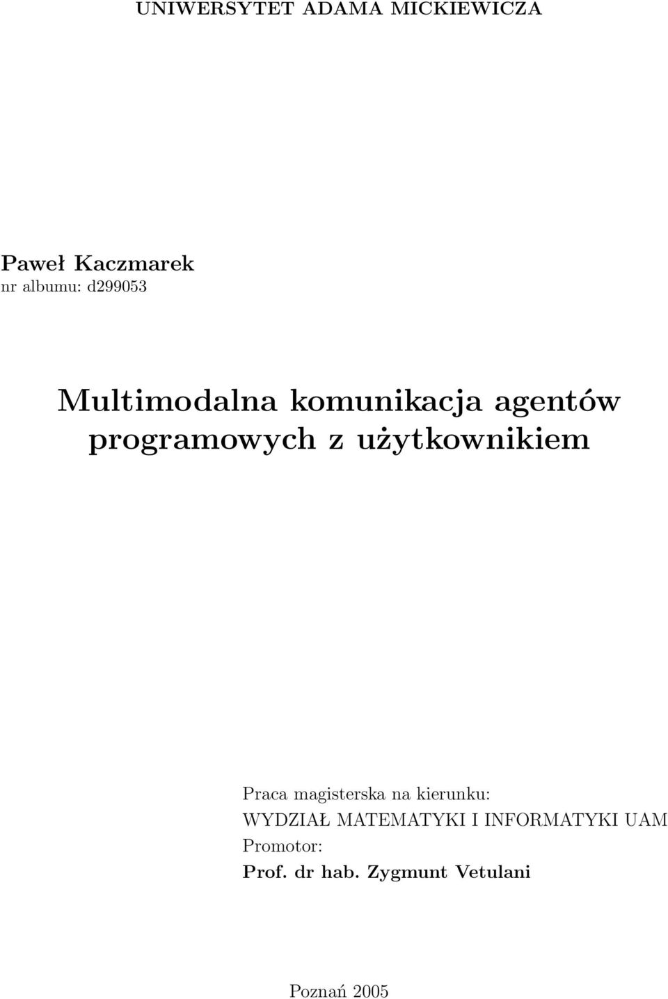 użytkownikiem Praca magisterska na kierunku: WYDZIAŁ