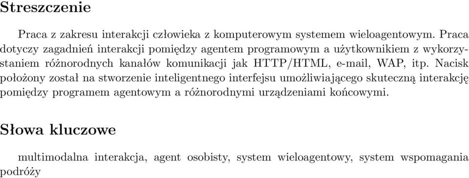 jak HTTP/HTML, e-mail, WAP, itp.