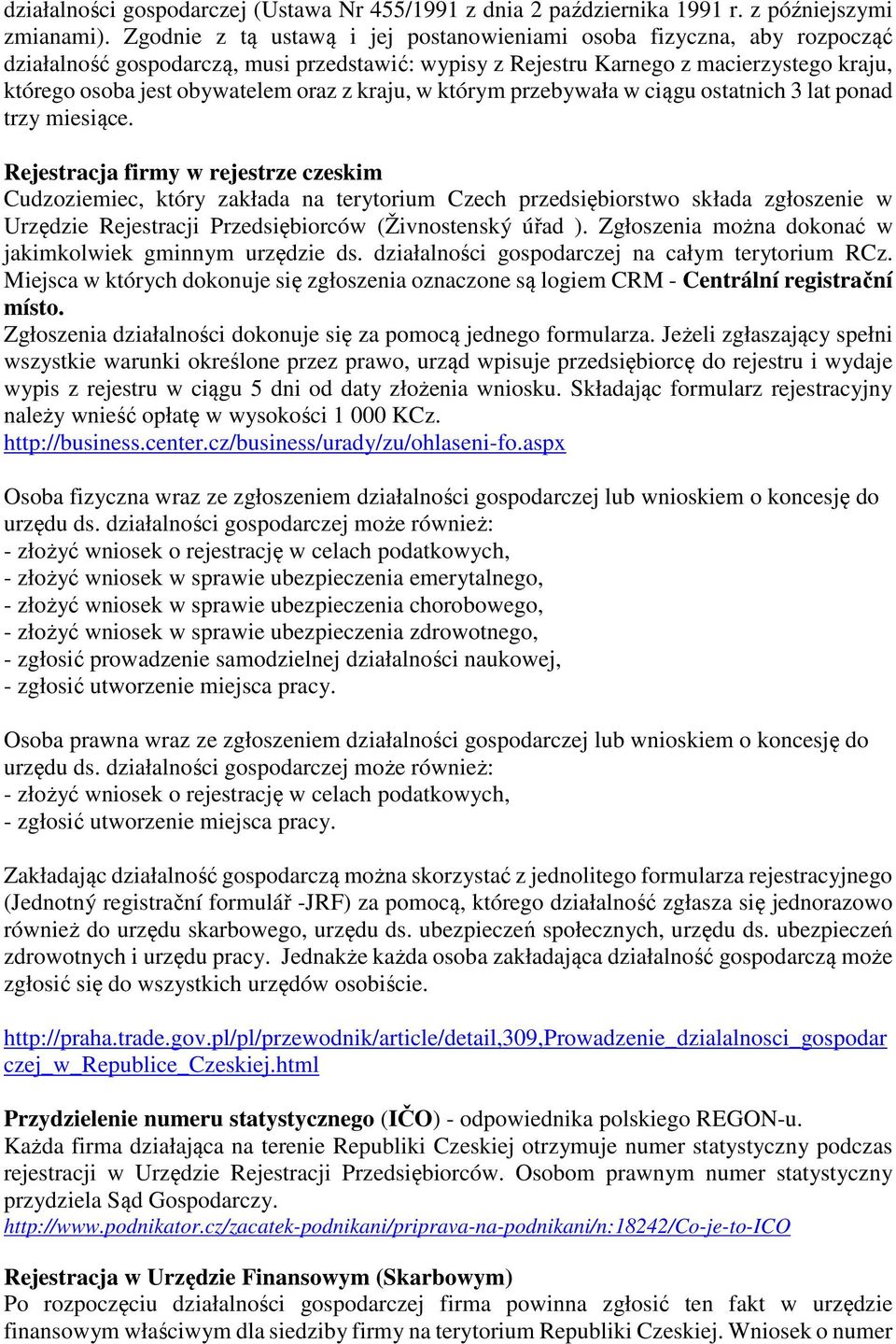 z kraju, w którym przebywała w ciągu ostatnich 3 lat ponad trzy miesiące.