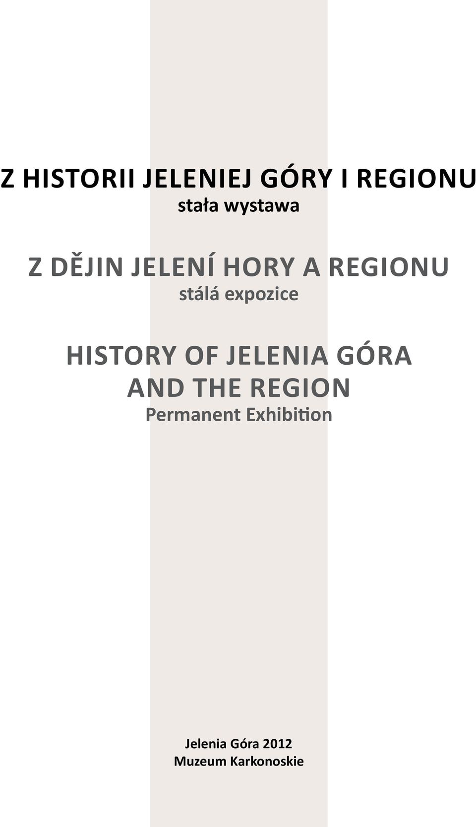 expozice History of Jelenia Góra and the Region