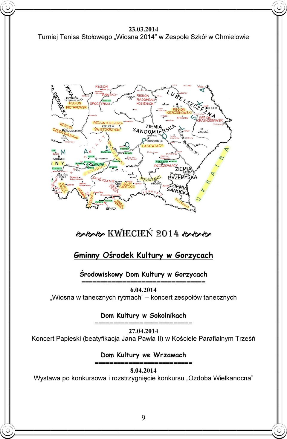 Środowiskowy Dom Kultury w Gorzycach = 6.04.