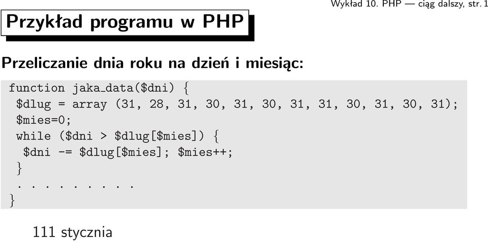 data($dni) { $dlug=array(31,28,31,30,31,30,31,31,30,31,30,31);