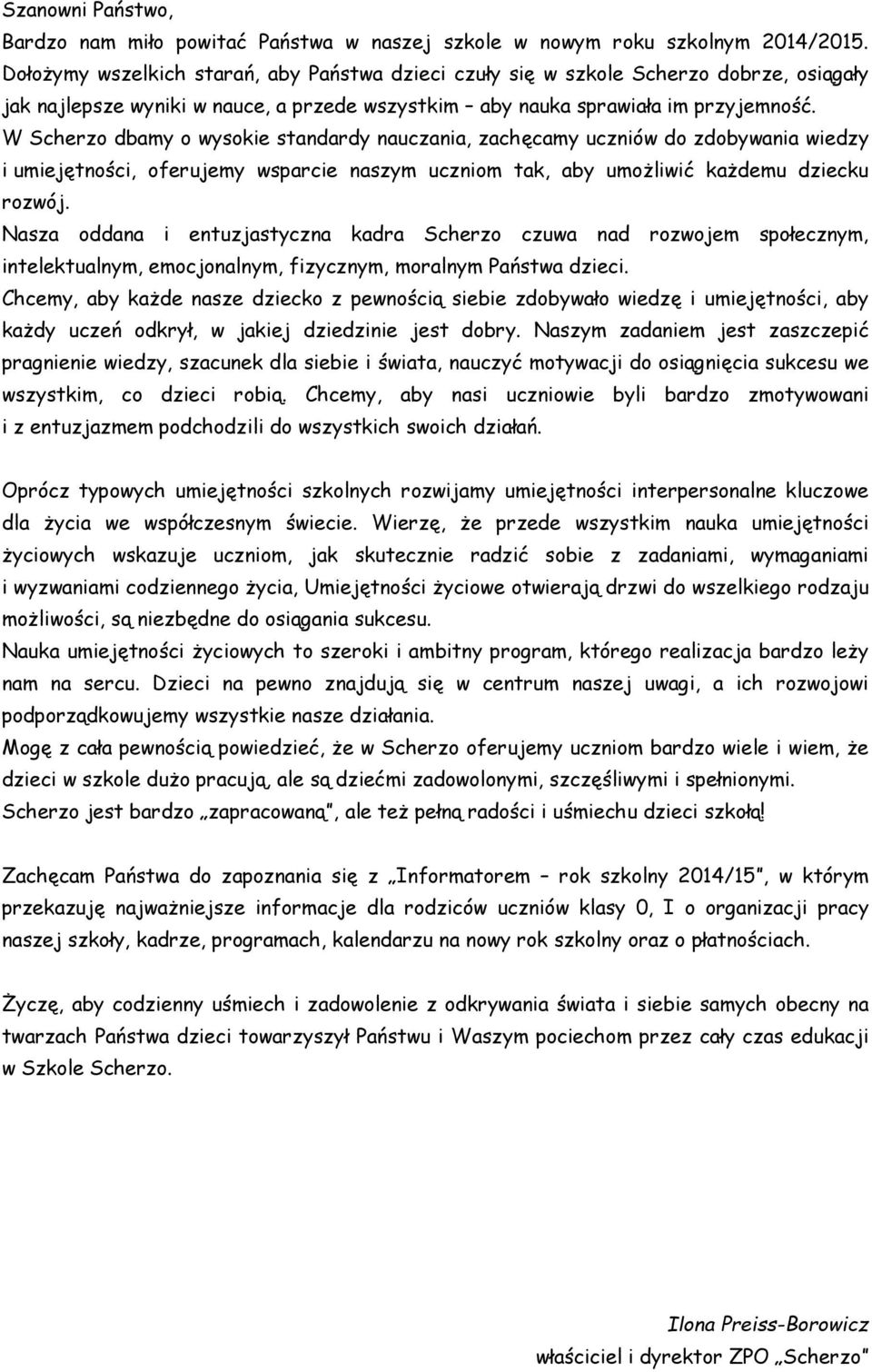 W Scherzo dbamy o wysokie standardy nauczania, zachęcamy uczniów do zdobywania wiedzy i umiejętności, oferujemy wsparcie naszym uczniom tak, aby umożliwić każdemu dziecku rozwój.