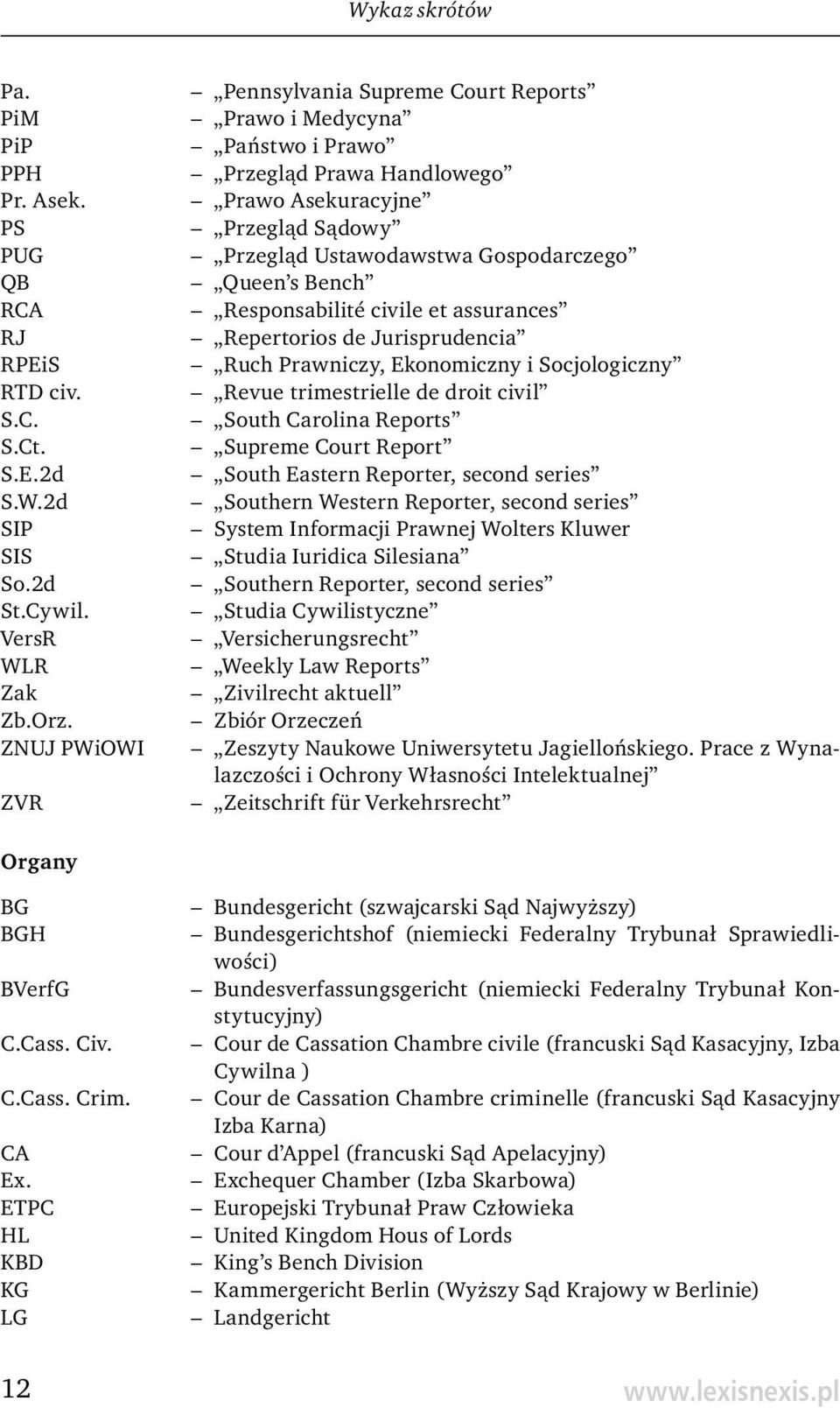 Responsabilité civile et assurances Repertorios de Jurisprudencia Ruch Prawniczy, Ekonomiczny i Socjologiczny Revue trimestrielle de droit civil South Carolina Reports Supreme Court Report South