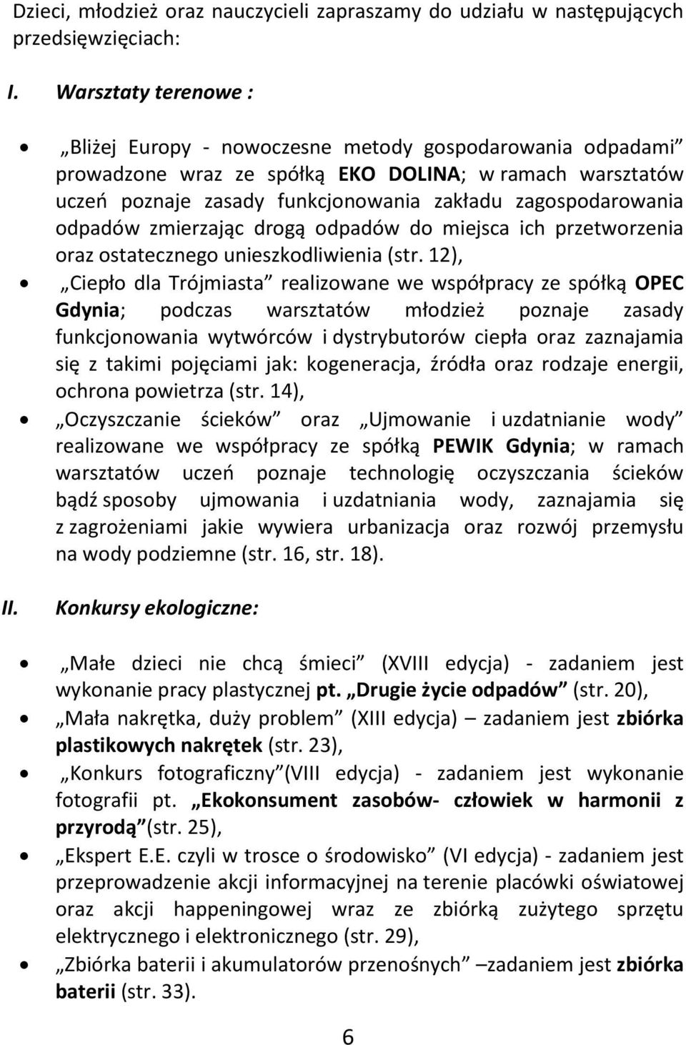 odpadów zmierzając drogą odpadów do miejsca ich przetworzenia oraz ostatecznego unieszkodliwienia (str.