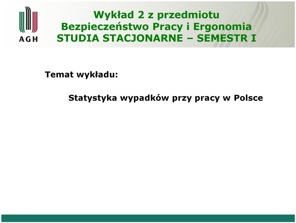 STUDIA STACJONARNE SEMESTR I Temat