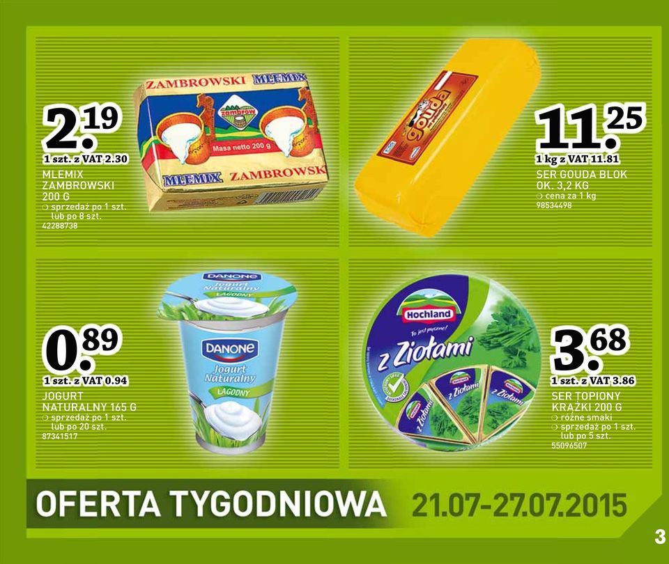 3,2 KG cena za 1 kg 98534498 0. 89 3 1 szt. z VAT 0.