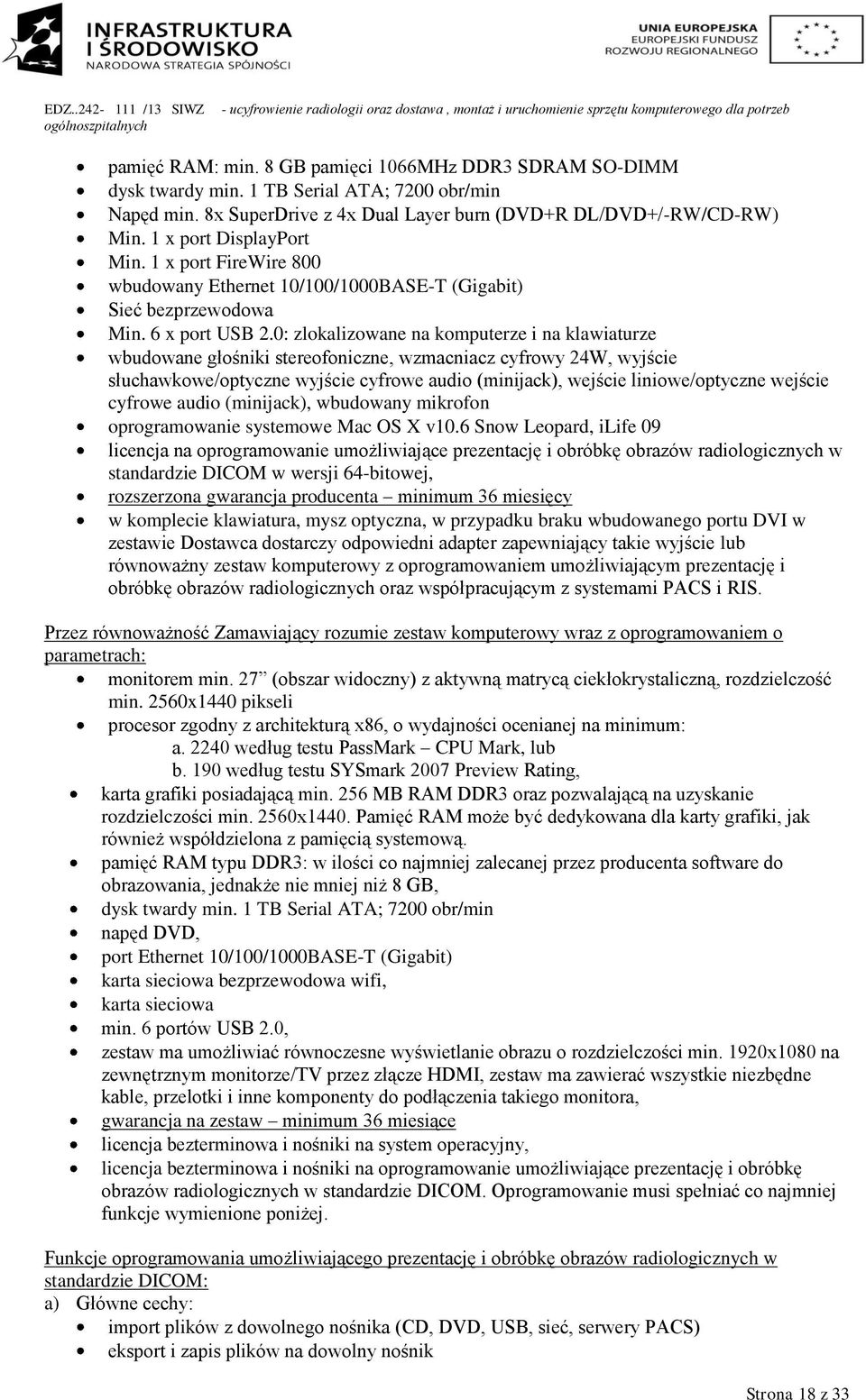 0: zlokalizowane na komputerze i na klawiaturze wbudowane głośniki stereofoniczne, wzmacniacz cyfrowy 24W, wyjście słuchawkowe/optyczne wyjście cyfrowe audio (minijack), wejście liniowe/optyczne