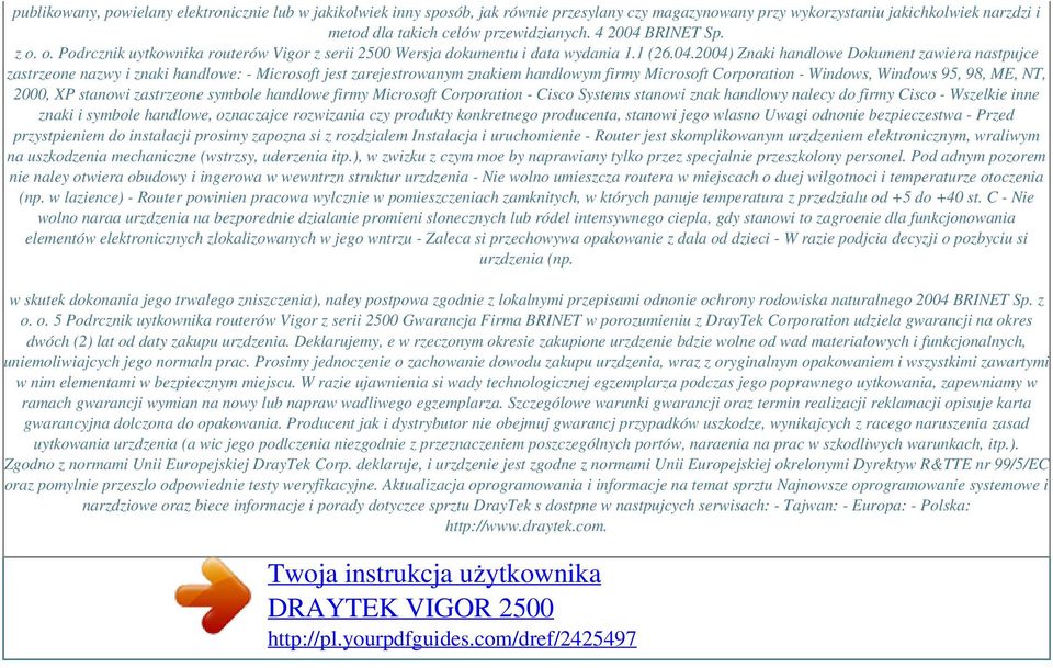 BRINET Sp. z o. o. Podrcznik uytkownika routerów Vigor z serii 2500 Wersja dokumentu i data wydania 1.1 (26.04.