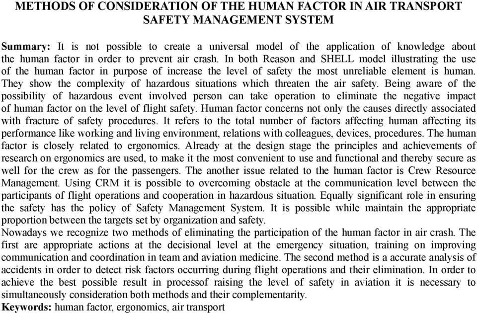 They show the complexity of hazardous situations which threaten the air safety.