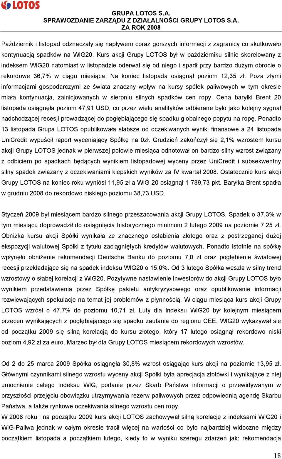 Na koniec listopada osiągnął poziom 12,35 zł.