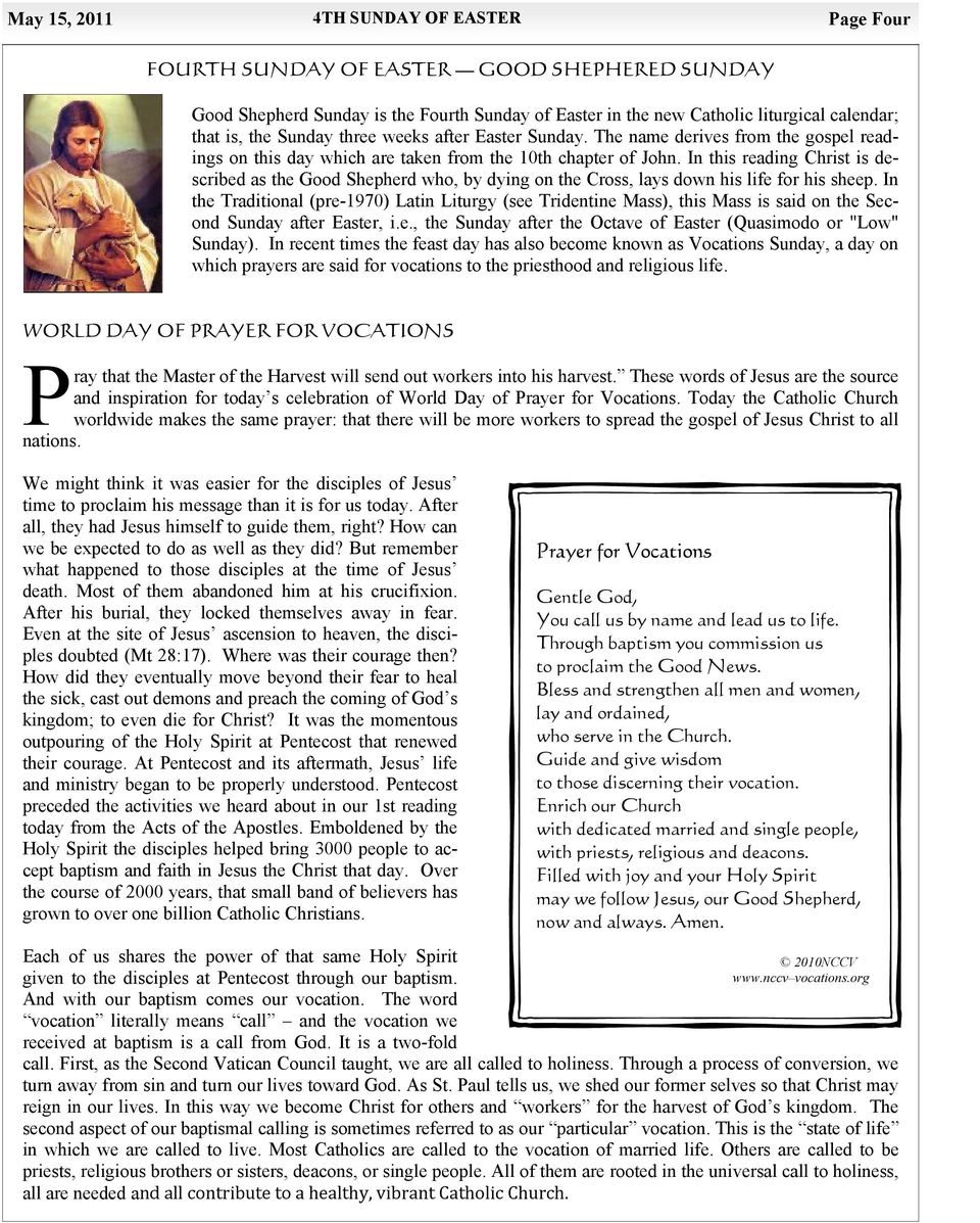 In this reading Christ is described as the Good Shepherd who, by dying on the Cross, lays down his life for his sheep.