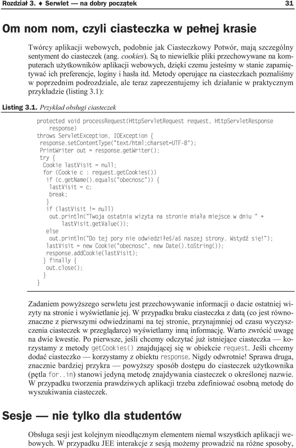 Metody operuj ce na ciasteczkach poznali my w poprzednim podrozdziale, ale teraz zaprezentujemy ich dzia anie w praktycznym przyk adzie (listing 3.1)