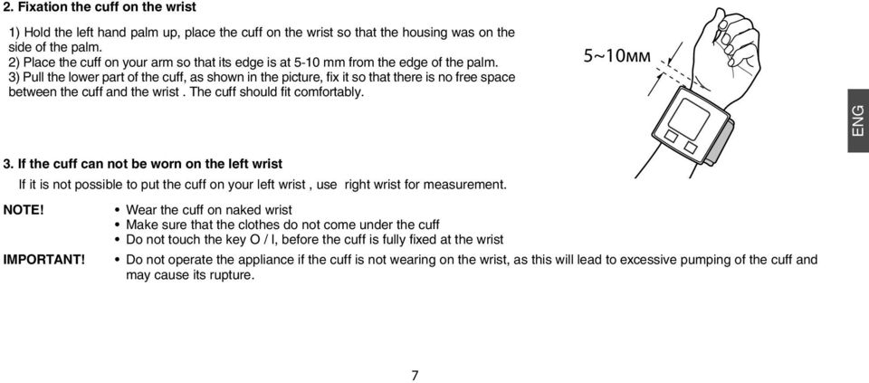 3) Pull the lower part of the cuff, as shown in the picture, fix it so that there is no free space between the cuff and the wrist. The cuff should fit comfortably. 5~10мм ENG 3.