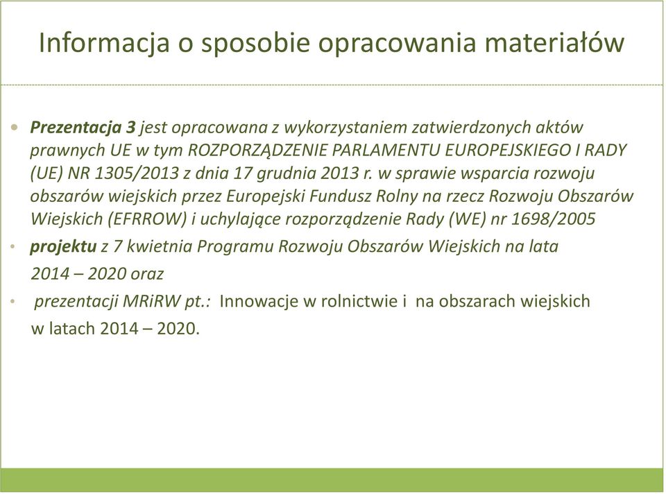 w sprawie wsparcia rozwoju obszarów wiejskich przez Europejski Fundusz Rolny na rzecz Rozwoju Obszarów Wiejskich (EFRROW) i uchylające