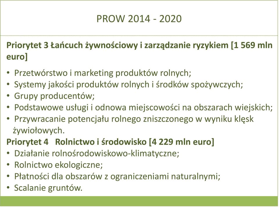 wiejskich; Przywracanie potencjału rolnego zniszczonego w wyniku klęsk żywiołowych.