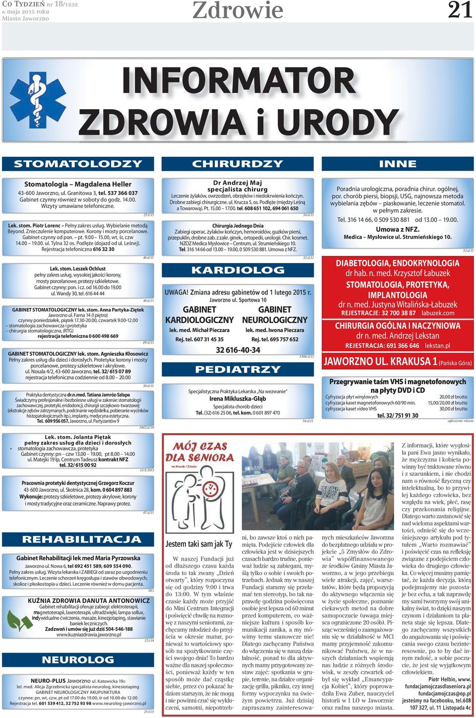 Tylna 32 os. Podłęże (dojazd od ul. Leśnej). Rejestracja telefoniczna 616 32 30 Lek. stom. Leszek Ochlust pełny zakres usług, wysokiej jakości korony, mosty porcelanowe, protezy szkieletowe.