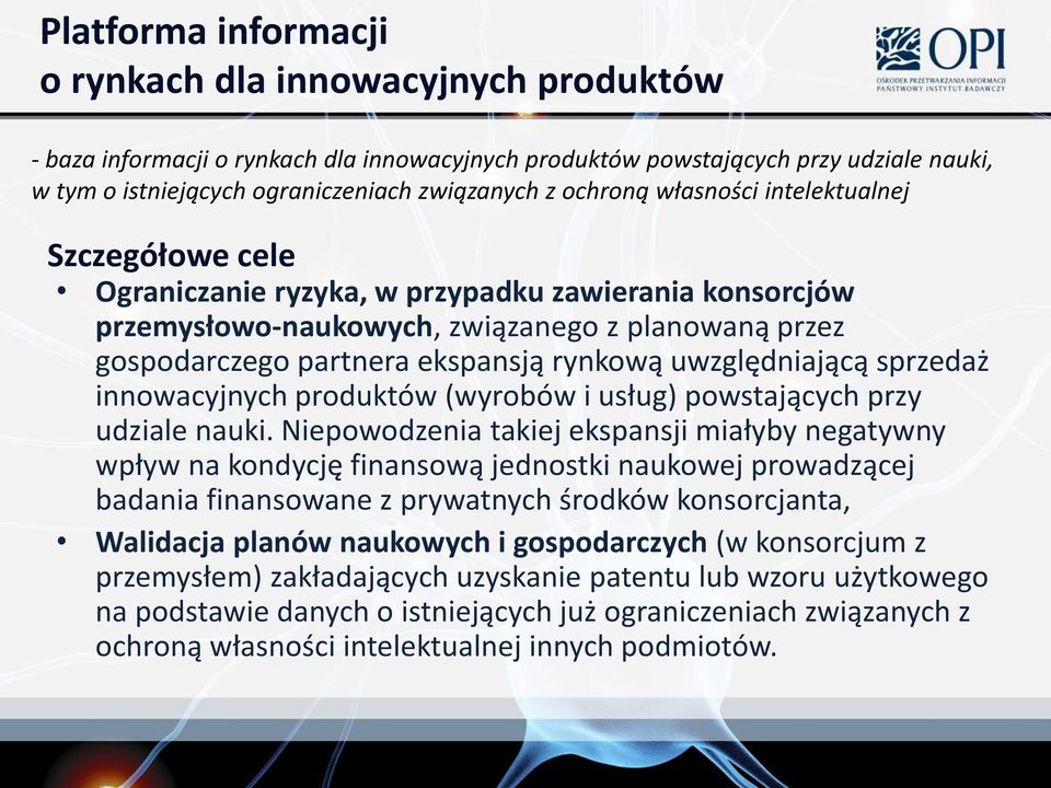 uwzględniającą sprzedaż innowacyjnych produktów (wyrobów i usług) powstających przy udziale nauki.