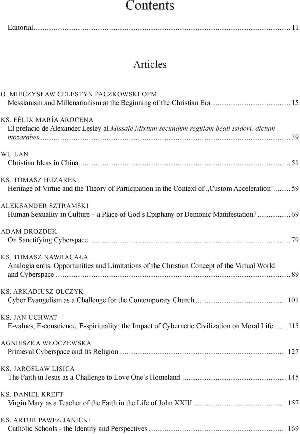 TOMASZ HUZAREK Heritage of Virtue and the Theory of Participation in the Context of Custom Acceleration.