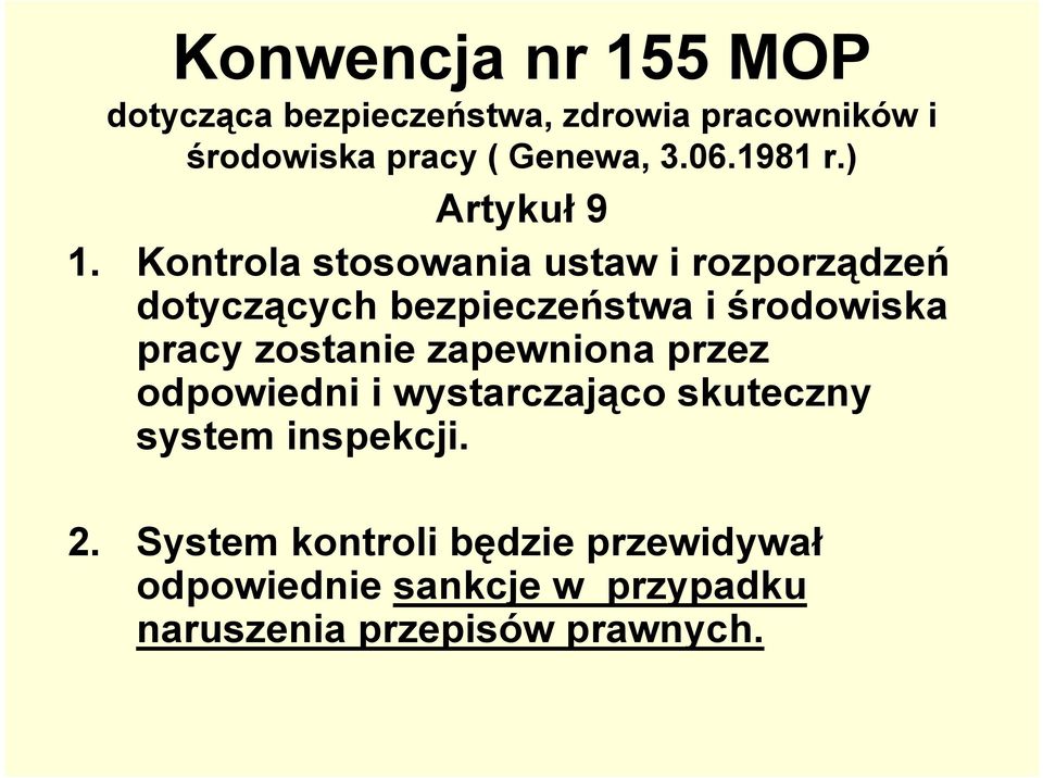 Kontrola stosowania ustaw i rozporządzeń dotyczących bezpieczeństwa i środowiska pracy zostanie