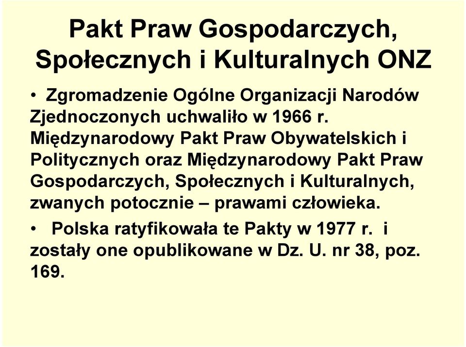 Międzynarodowy Pakt Praw Obywatelskich i Politycznych oraz Międzynarodowy Pakt Praw