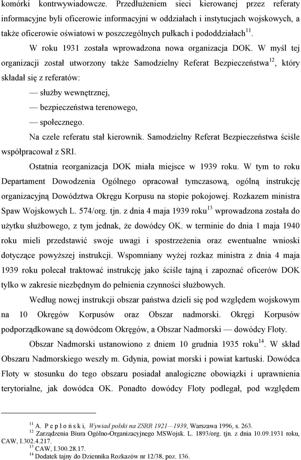 11. W roku 1931 została wprowadzona nowa organizacja DOK.