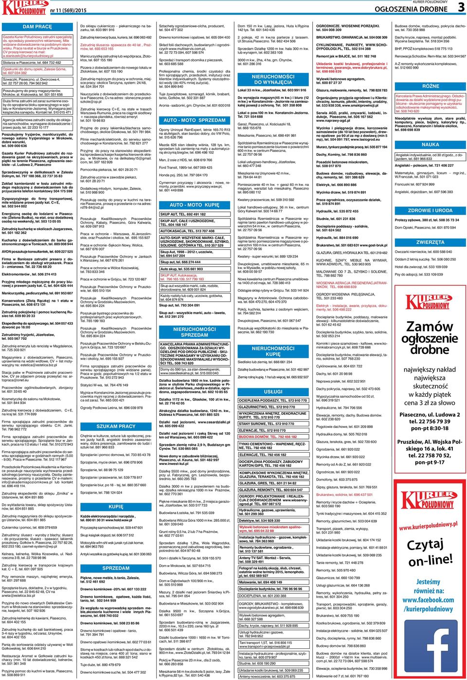 607 155 190 Pizzera z doświadczeniem do nowego lokalu w Złotokłosie, tel. 607 155 190 Zatrudnię mężczyzn do pracy w ochronie, miejsce pracy: okolice Tarczyna, system: 24/48, tel.