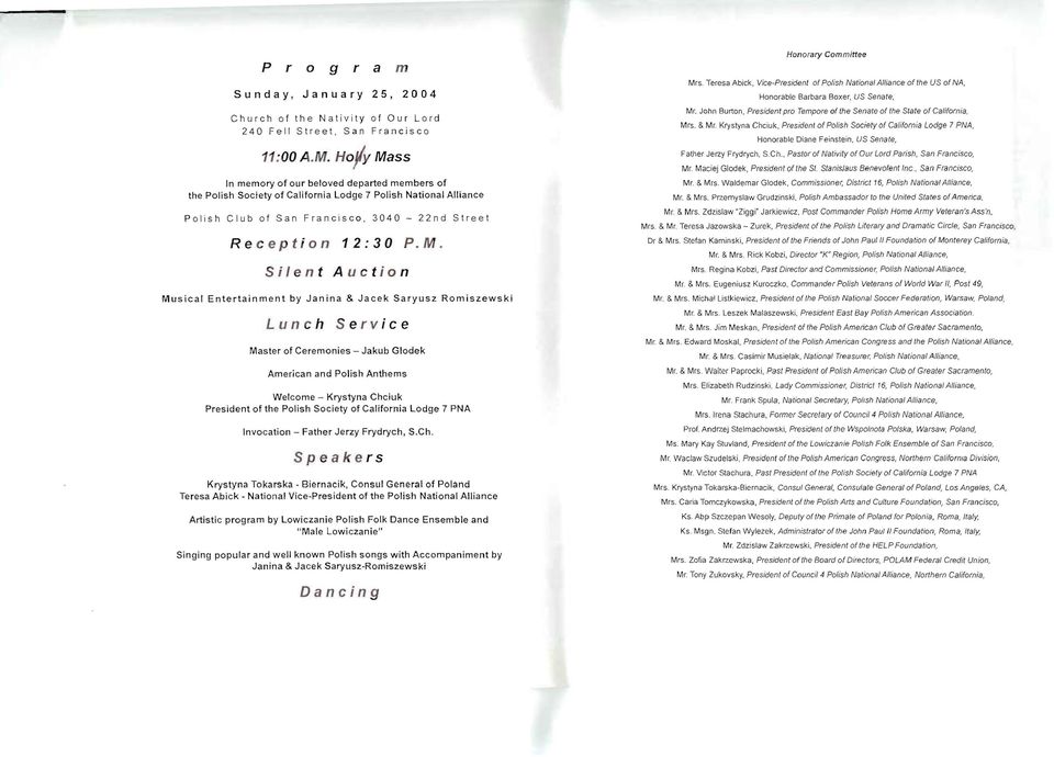 ss In memory of our beloved departed members of the Polish Society of California Lodge 7 Polish National Alliance Polish Club of San Francisco, 3040 - Rec e pti on 12:30 P.M.
