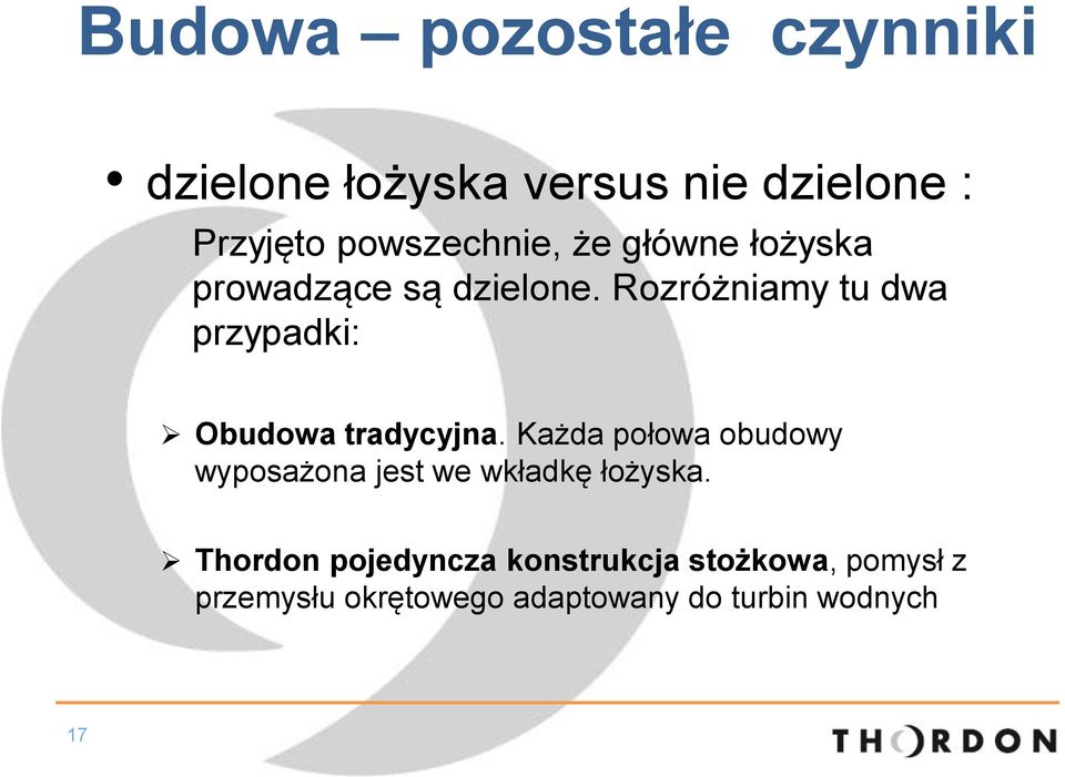 Rozróżniamy tu dwa przypadki: Obudowa tradycyjna.