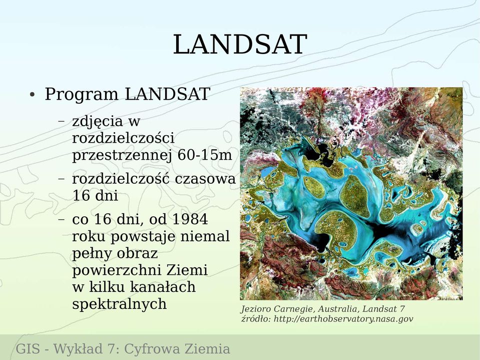 pełny obraz powierzchni Ziemi w kilku kanałach spektralnych Jezioro