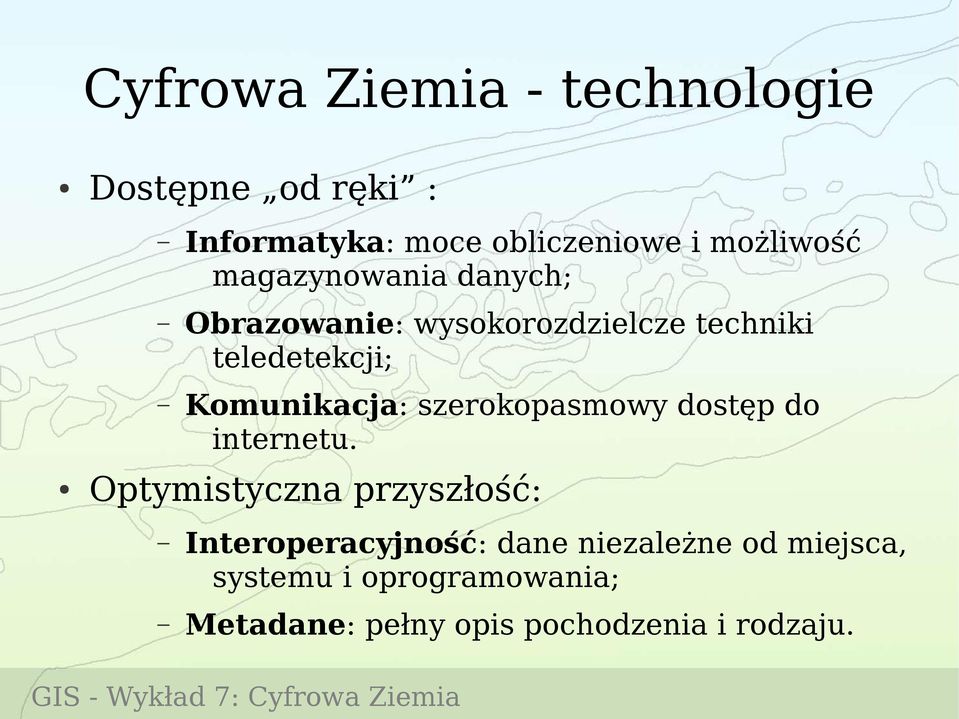 Komunikacja: szerokopasmowy dostęp do internetu.