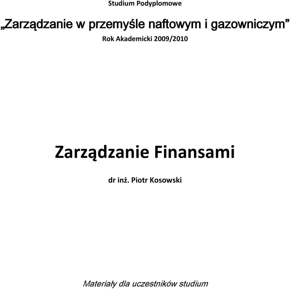 Akademicki 2009/2010 Zarządzanie Finansami