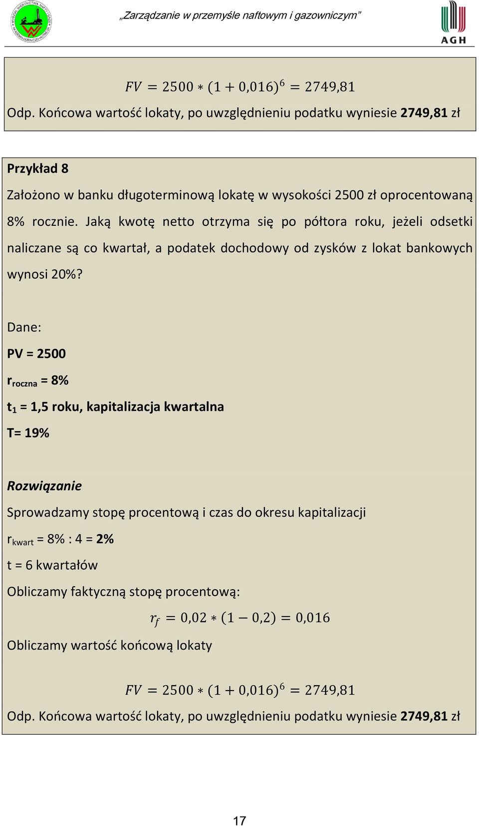 Jaką kwotę netto otrzyma się po półtora roku, jeżeli odsetki naliczane są co kwartał, a podatek dochodowy od zysków z lokat bankowych wynosi 20%?