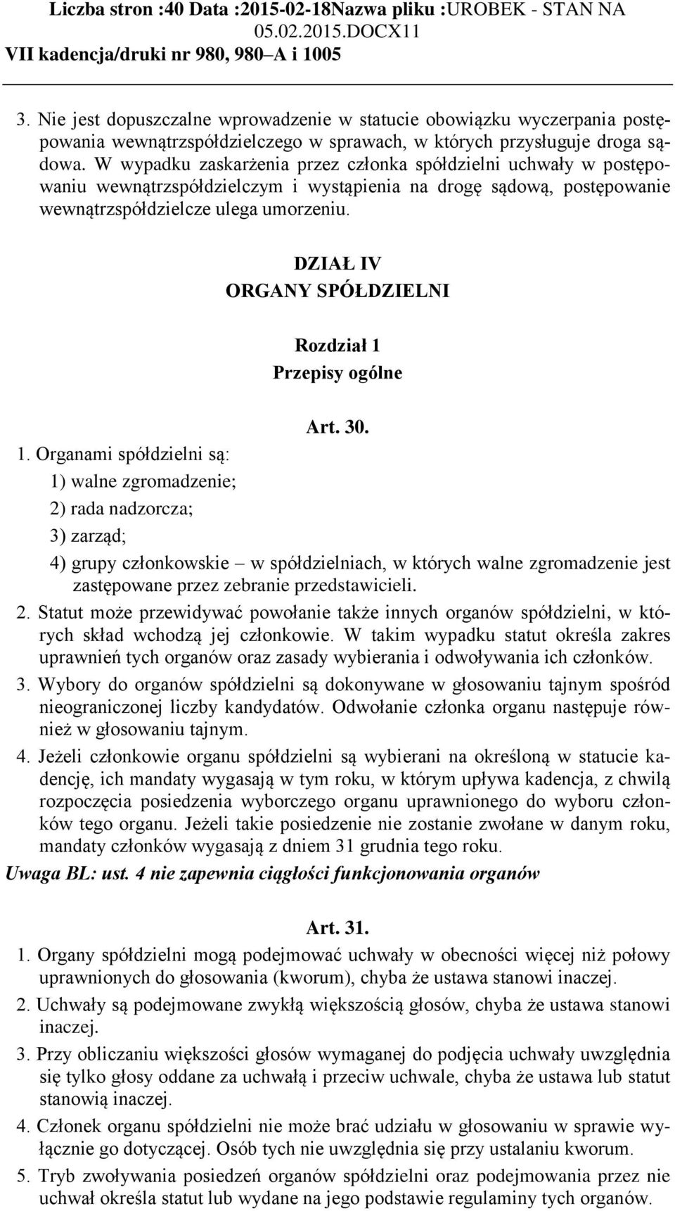 DZIAŁ IV ORGANY SPÓŁDZIELNI Rozdział 1 