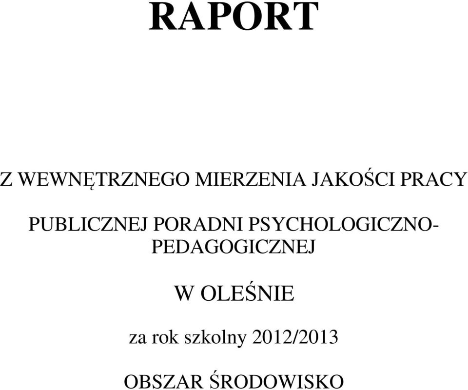 PSYCHOLOGICZNO- PEDAGOGICZNEJ W