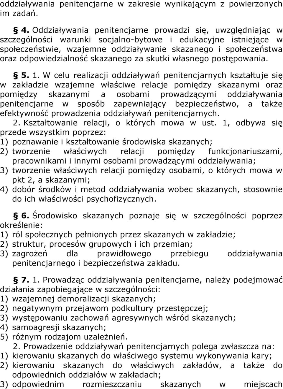 odpowiedzialność skazanego za skutki własnego postępowania. 5. 1.