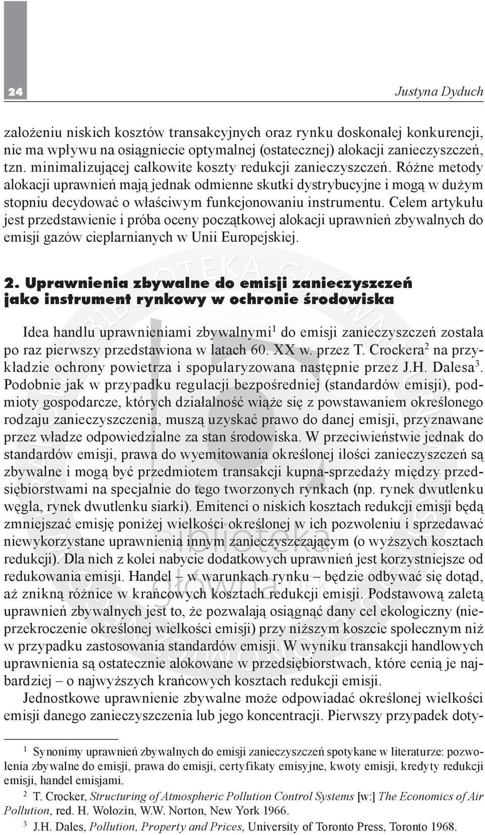 Różne metody alokacji uprawnień mają jednak odmienne skutki dystrybucyjne i mogą w dużym stopniu decydować o właściwym funkcjonowaniu instrumentu.