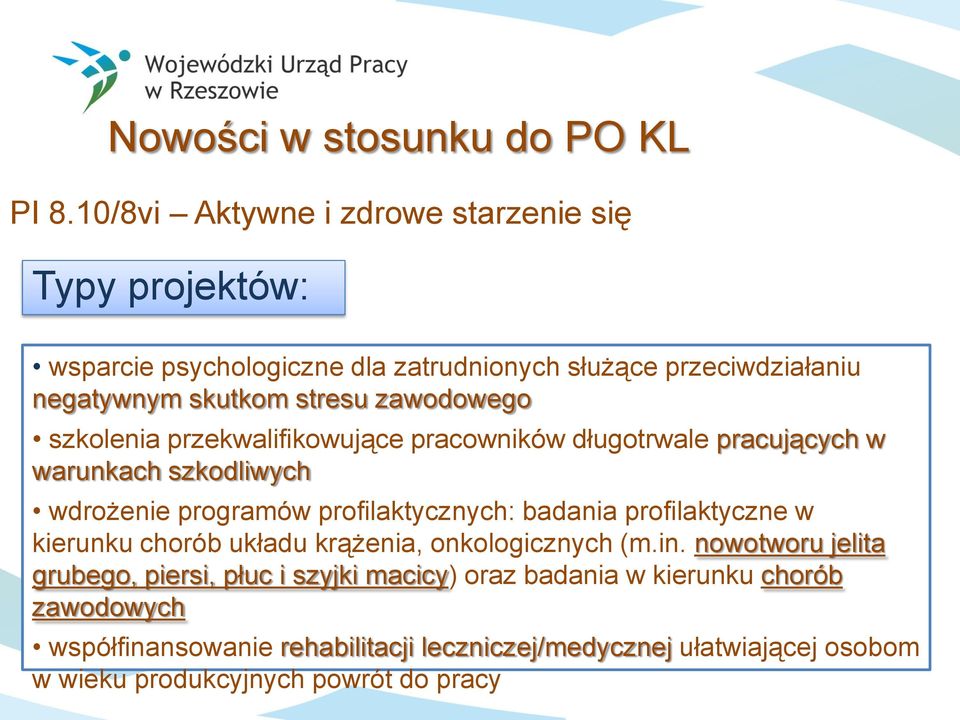 zawodowego szkolenia przekwalifikowujące pracowników długotrwale pracujących w warunkach szkodliwych wdrożenie programów profilaktycznych: badania