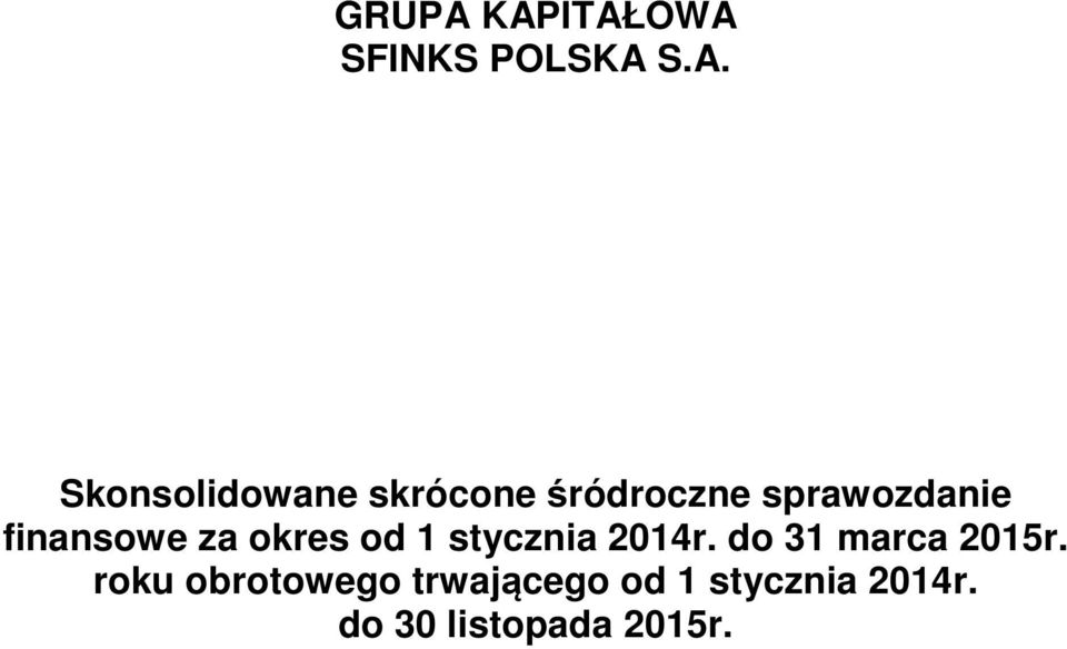 śródroczne sprawozdanie finansowe za okres od 1
