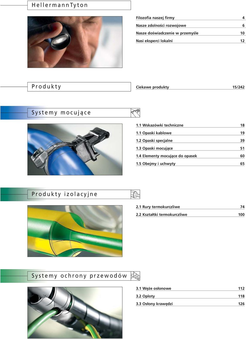 2 Opaski specjalne 39 1.3 Opaski mocujące 51 1.4 Elementy mocujące do opasek 60 1.5 Obejmy i uchwyty 65 Produkty izolacyjne 2.