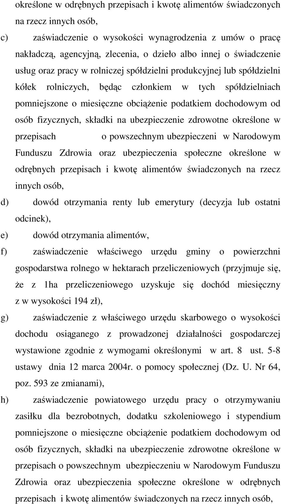 osób fizycznych, składki na ubezpieczenie zdrowotne określone w przepisach o powszechnym ubezpieczeni w Narodowym Funduszu Zdrowia oraz ubezpieczenia społeczne określone w odrębnych przepisach i