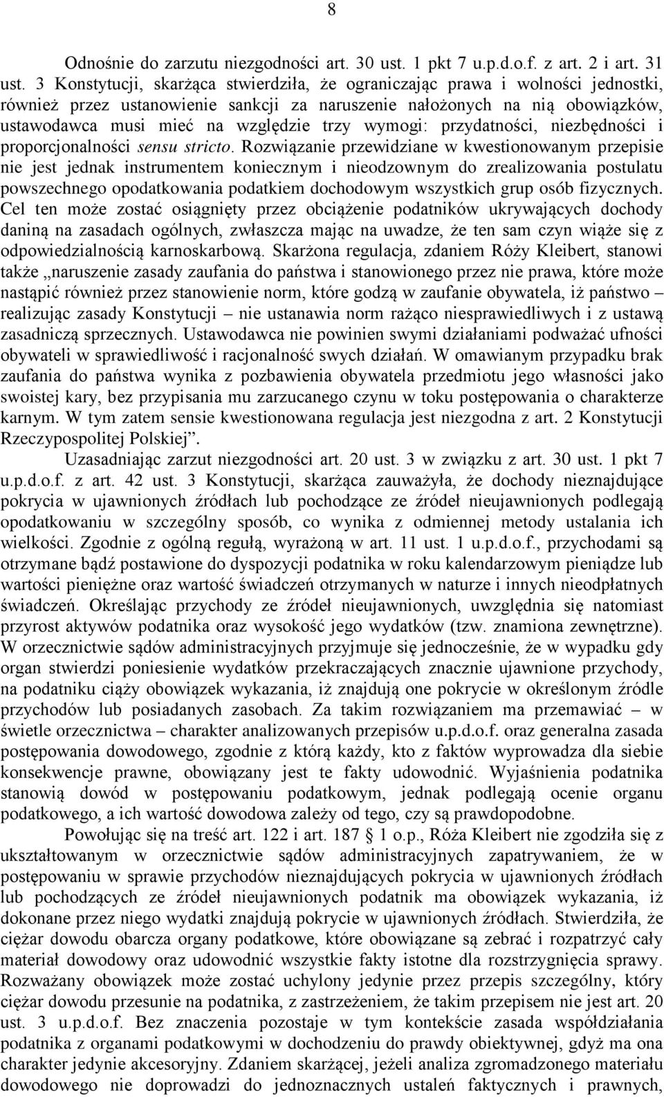 wymogi: przydatności, niezbędności i proporcjonalności sensu stricto.