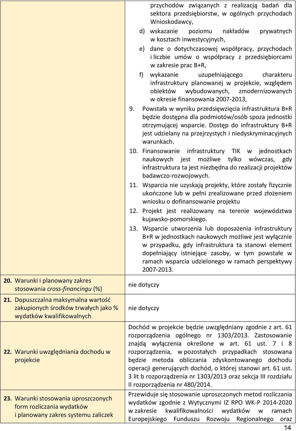 Warunki stosowania uproszczonych form rozliczania wydatków i planowany zakres systemu zaliczek przychodów związanych z realizacją badań dla sektora przedsiębiorstw, w ogólnych przychodach