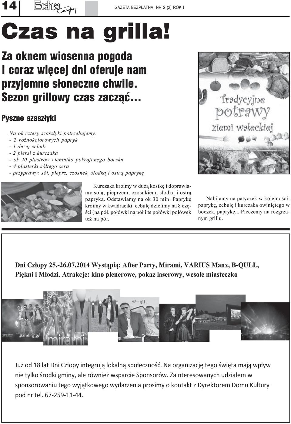 - 4 plasterki ó³tego sera - przyprawy: sól, pieprz, czosnek, s³odk¹ i ostr¹ paprykê Kurczaka kroimy w du ¹ kostkê i doprawiamy sol¹, pieprzem, czosnkiem, s³odk¹ i ostr¹ papryk¹.