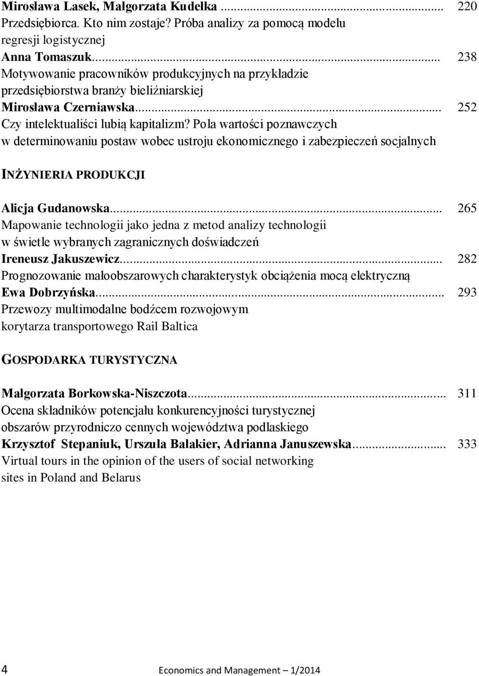 Pola wartości poznawczych w determinowaniu postaw wobec ustroju ekonomicznego i zabezpieczeń socjalnych 220 238 252 INŻYNIERIA PRODUKCJI Alicja Gudanowska.