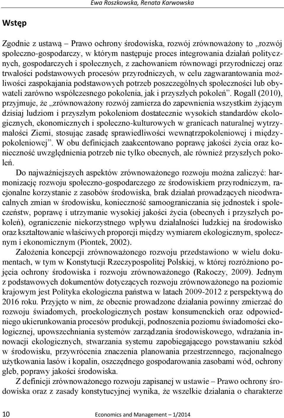 poszczególnych społeczności lub obywateli zarówno współczesnego pokolenia, jak i przyszłych pokoleń.