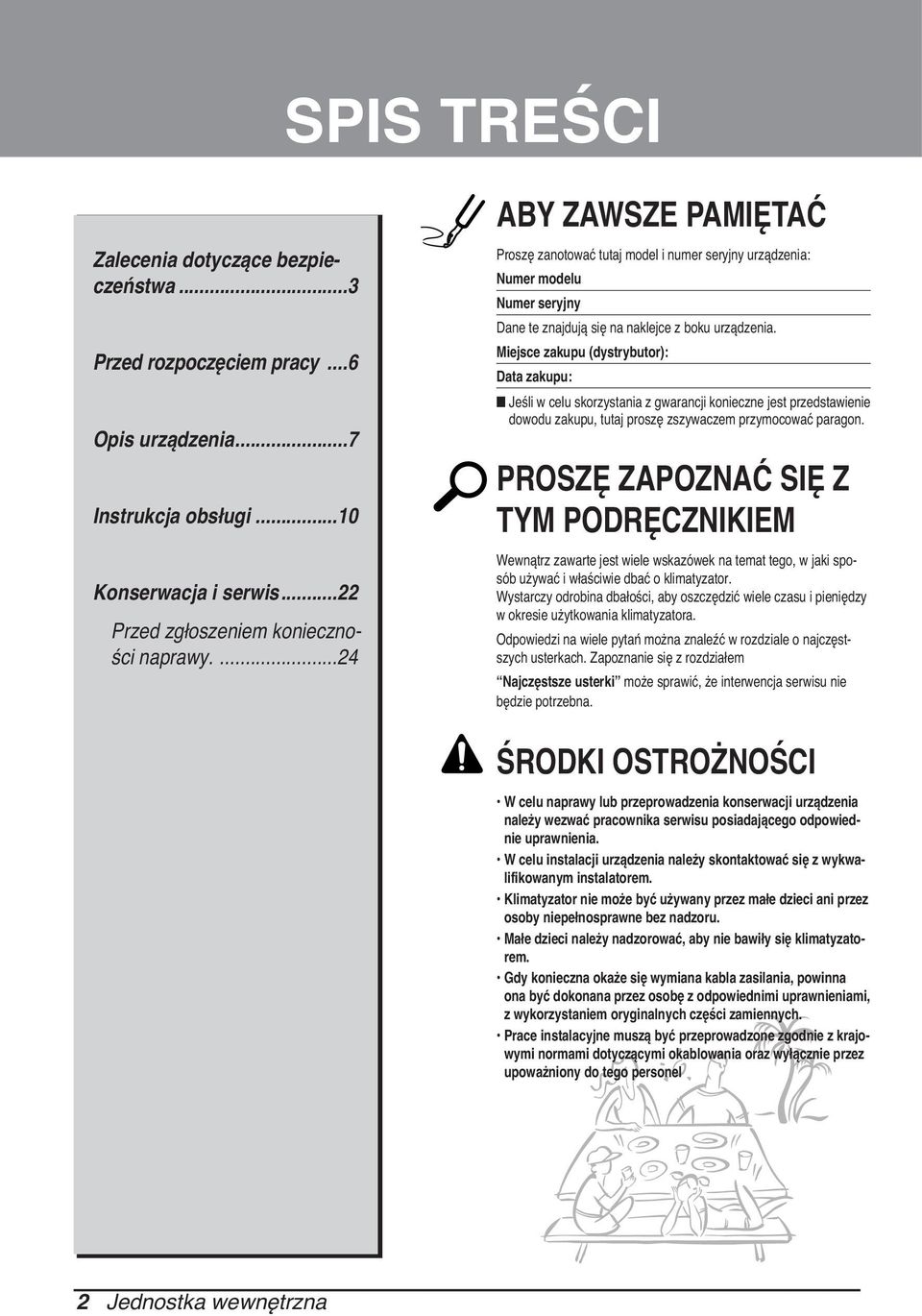 Miejsce zakupu (dystrybutor): Data zakupu: Jeśli w celu skorzystania z gwarancji konieczne jest przedstawienie dowodu zakupu, tutaj proszę zszywaczem przymocować paragon.